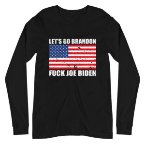 let's go brandon fuck biden unisex long sleeve shirt
